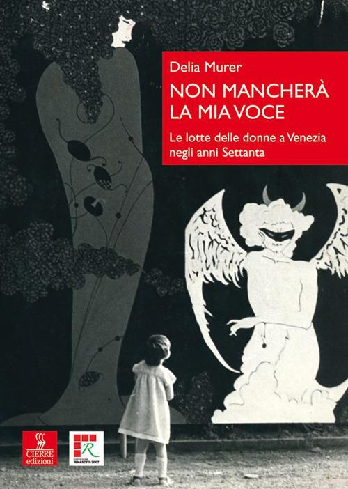 17278238318637-librononmancheralamiavocelelottedelledonneavenezianegliannisettantaeditorecierreedizionianno2019