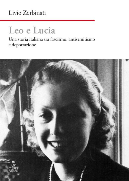 1727823897455-libroleoeluciaunastoriaitalianatrafascismoantisemitismoedeportazioneeditorecierreedizionianno2016