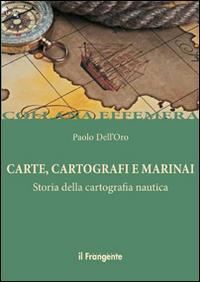 17278239156578-librocartecartografiemarinaistoriadellacartografianauticaeditoreilfrangenteanno2015