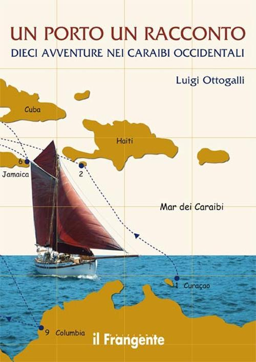 1727823944161-librounportounraccontodieciavventureneicaraibioccidentalieditoreilfrangenteanno2015