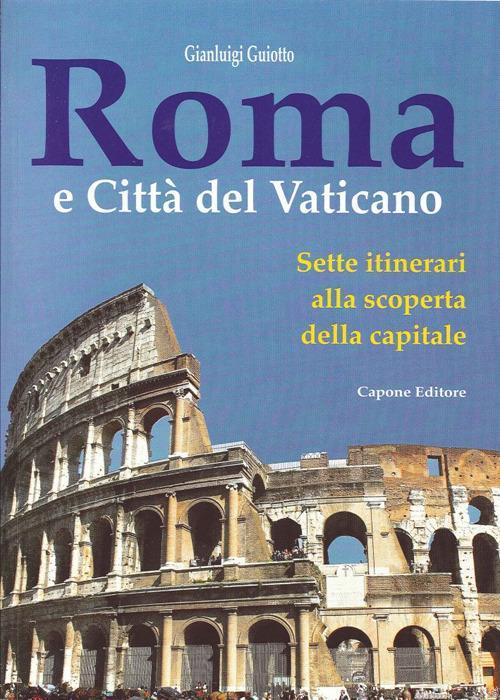 1727824048486-libroromaecittadelvaticanosetteitinerariallascopertadellacapitaleeditorecaponeeditoreanno2012