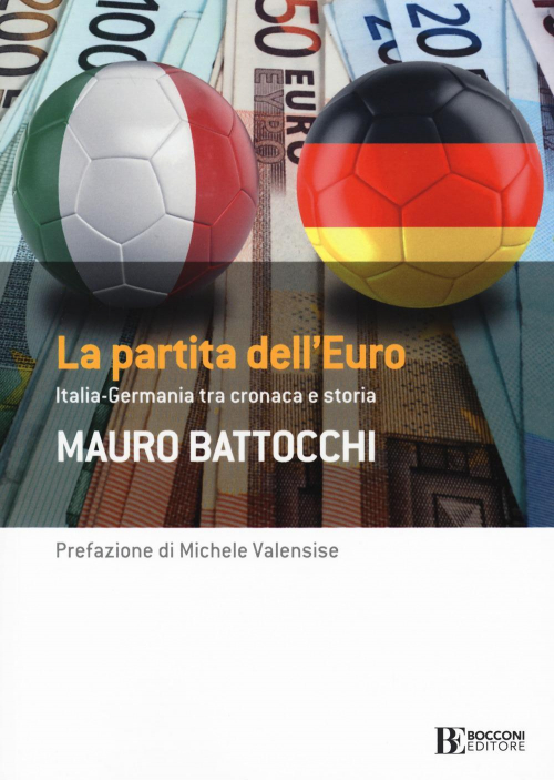 17278240558671-librolapartitadelleuroitaliagermaniatracronacaestoriaeditoreuniversitabocconieditoreanno2022