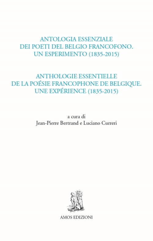 17278240660786-libroantologiaessenzialedeipoetidelbelgiofrancofonounesperimento18352015anthologieessentielledelapoesiefrancophonedebelgiqueuneexperienceeditoreamosedizionianno2019