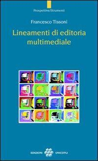 17278246026644-librolineamentidieditoriamultimedialeeditoreunicoplianno2009