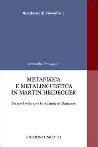 17278246049521-librometafisicaemetalinguisticainmartinheideggerunconfrontoconferdinanddesaussureeditoreunicoplianno2012