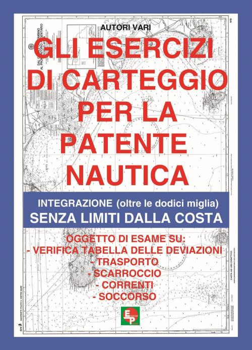 17278246331797-librogliesercizidicarteggioperlapatentenauticaintegrazioneoltreledodicimigliasenzalimitidallacostaeditoreedppanno2017