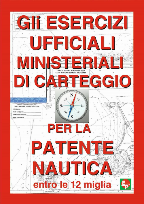 17278246690801-libroglieserciziufficialiministerialidicarteggioperlapatentenauticaentrole12migliaeditoreedppanno2017