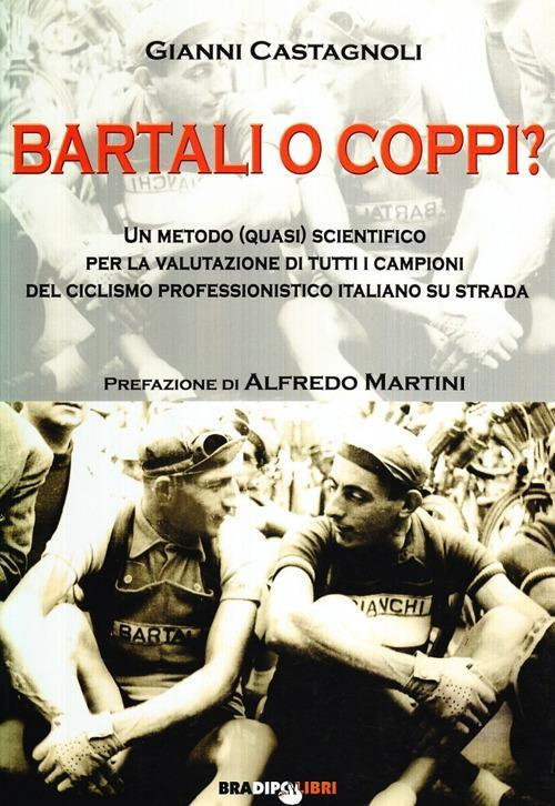 17278246832725-librobartaliocoppiunmetodoquasiscientificoperlavalutazionedituttiicampionidiciclismoprofessionisticoitalianoeditorebradipolibrianno2008