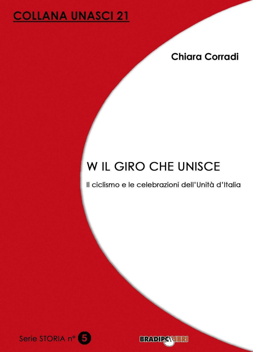 17278246911336-librowilgirocheunisceilciclismoelecelebrazionidellunitaditaliaeditorebradipolibrianno2016