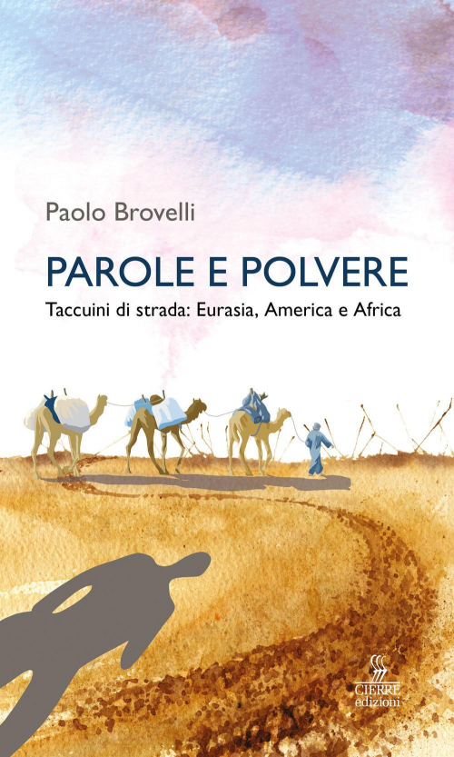 17278249567519-libroparoleepolveretaccuinidistradaeurasiaamericaeafricaeditorecierreedizionianno2018