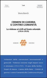 17278249979114-librocriminidiguerraecontrolumanitaleviolenzeaicivilisulfronteorientale19141919editoreunicoplianno2012