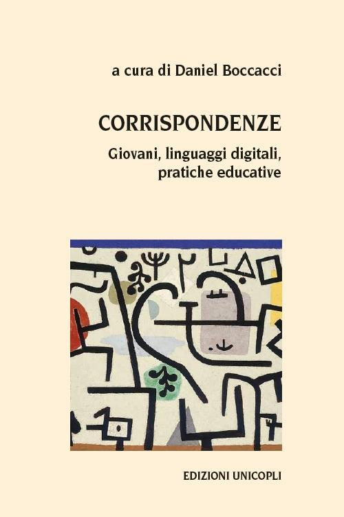 17278250085953-librocorrispondenzegiovanilinguaggidigitalipraticheeducativeeditoreunicoplianno2016