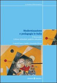 17278251099193-libromodernizzazioneepedagogiainitaliailnovecentoculturaistituzionipraticheeducativeeditoreunicoplianno2008