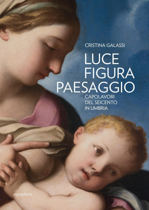 17278251721147-librolucefigurapaesaggiocapolavoridelseicentoinumbriacatalogodellamostraperugia10novembre201830giugno2019edizillustrataeditoreaguaplanoanno2018