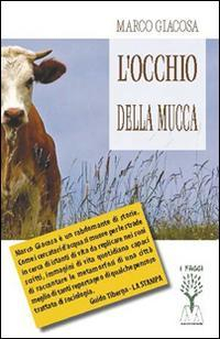 17278256715725-librolocchiodellamuccaeditoremarcovalerioanno2014