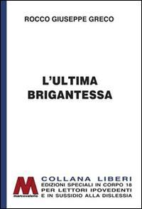 17278256739552-librolultimabrigantessalaverastoriadiciccillaedizperipovedentieditoremarcovalerioanno2014