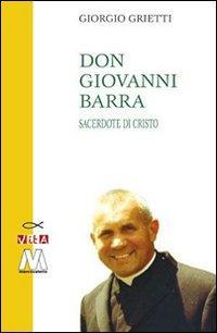 17278256746397-librodongiovannibarrasacerdotedicristoeditoremarcovalerioanno2013