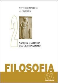 17278256977202-librofilosofiavol2nascitaesviluppodelcristianesimoeditoremarcovalerioanno2014