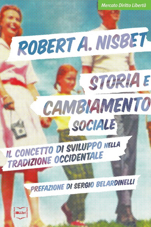 17278259100874-librostoriaecambiamentosocialeilconcettodisvilupponellatradizioneoccidentaleeditoreibllibrianno2017