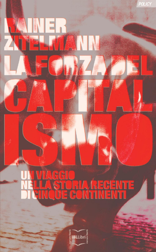 17278259693657-librolaforzadelcapitalismounviaggionellastoriarecentedicinquecontinentieditoreibllibrianno2020