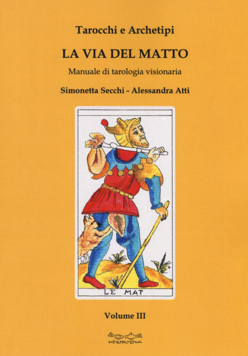 17278261814684-librotarocchiearchetipimanualeteoricopraticoditarologiavol3laviadelmattoeditoremuseodeibyhermatenaanno2018