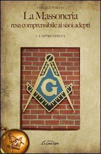 17278263046492-librolamassoneriaresacomprensibileaisuoiadeptivol1lapprendistaeditoreedizionibrancatoanno2014