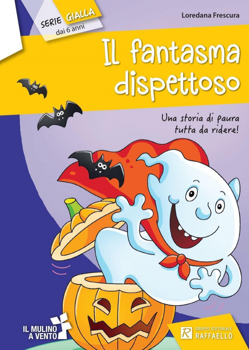 17278263935973-libroilfantasmadispettosoeditoreraffaelloanno2013