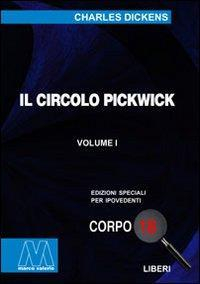 17278268271164-libroilcircolopickwickedizperipovedentieditoremarcovalerioanno2007