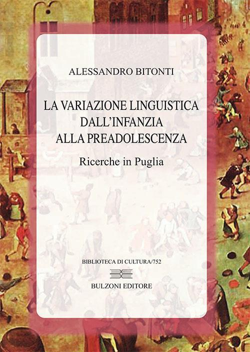 17278272591567-librolavariazionelinguisticadallinfanziaallapreadolescenzaricercheinpugliaeditorebulzonianno2018