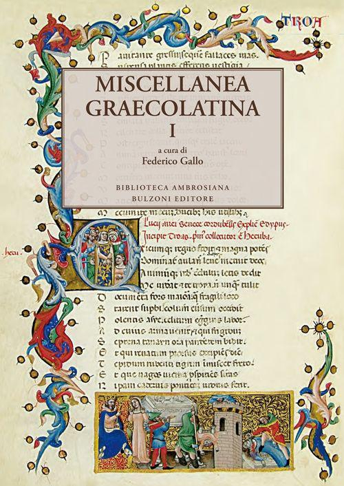 17278272771693-libromiscellaneagraecolatinaedizitalianagrecaegrecaanticavol1editorebulzonianno2013