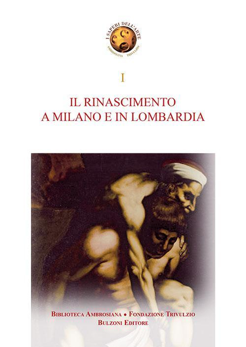 17278272922319-libroilrinascimentoamilanoeinlombardiastoriaestoriografiadellartedelrinascimentoamilanoeinlombardiaeditorebulzonianno2016