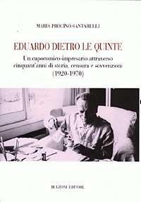 17278273041557-libroeduardodietrolequinteuncapocomicoimpresarioattraversocinquantannidistoriacensuraesovvenzioni19201970editorebulzonianno2006