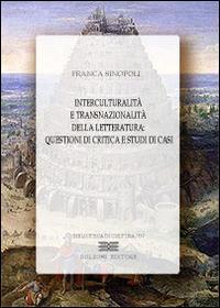 17278273353326-librointerculturalitaetransnazionalitadellaletteraturaeditorebulzonianno2016