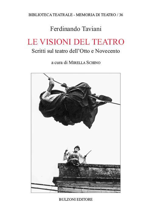 17278273423805-librolevisionidelteatroscrittisulteatrodellottoenovecentoeditorebulzonianno2021