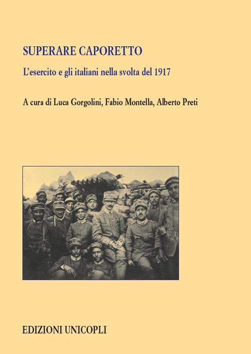 17278274529612-librosuperarecaporettolesercitoegliitalianinellasvoltadel1917editoreunicoplianno2017