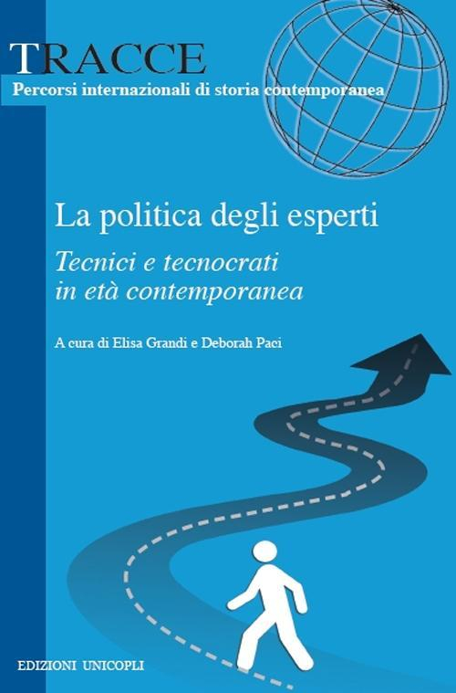 17278274565671-librolapoliticadegliespertitecnicietecnocratiinetacontemporaneaeditoreunicoplianno2014