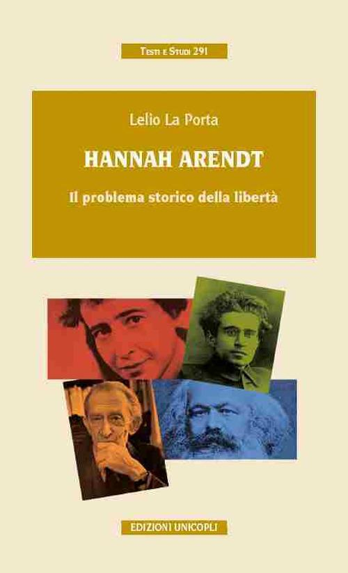 1727827474379-librohannaharendtilproblemastoricodellalibertaeditoreunicoplianno2017