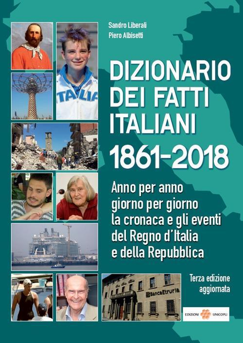 17278274955583-librodizionariodeifattiitaliani18612018annoperannogiornopergiornolacronacaeglieventidelregnoditaliaedellarepubblicaeditoreunicoplianno2018