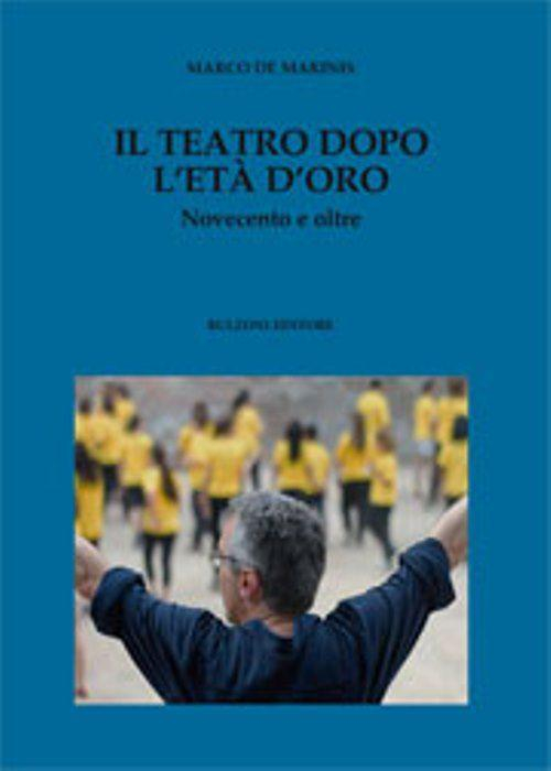 17278280823613-libroilteatrodopoletadoronovecentoeoltreeditorebulzonianno2013