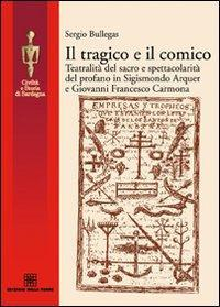 17278283122127-libroiltragicoeilcomicoteatralitadelsacroespettacolaritadelprofanoinsigismondoarqueregiovannifrancescocarmonaeditoreedizionidellatorreanno2007