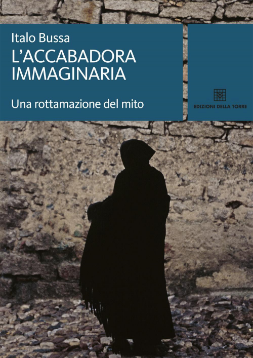 17278283128335-librolaccabadoraimmaginariaunarottamazionedelmitoeditoreedizionidellatorreanno2015