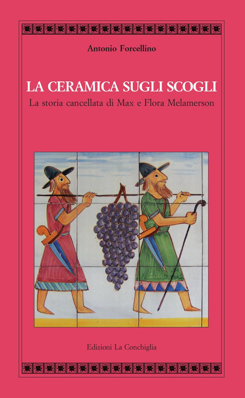 17278283930178-librolaceramicasugliscoglilastoriacancellatadimaxefloramelamersoneditorelaconchigliaanno2017