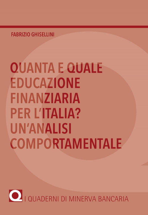 17278285015972-libroquantaequaleeducazionefinanziariaperlitaliaunanalisicomportamentaleeditoreminervabancariaanno2018