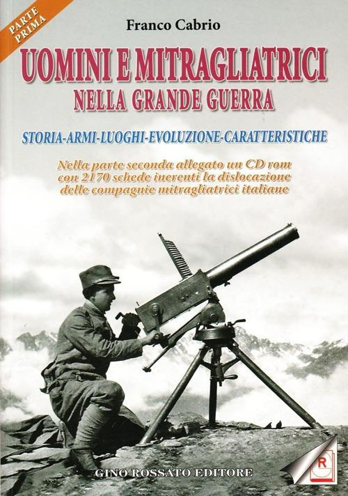 17278288965538-librouominiemitragliatricinellagrandeguerrastoriaarmiluoghievoluzionecaratteristichevol1editorerossatoanno2008