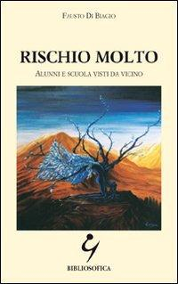 17278292264085-librorischiomoltoalunniescuolavistidavicinoeditorebibliosoficaanno2002