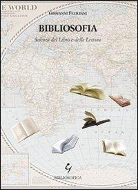 1727829227408-librobibliosofiascienzadellibroedellaletturaeditorebibliosoficaanno2011