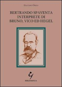 17278292368754-librobertrandospaventainterpretedibrunovicoedhegeleditorebibliosoficaanno2011