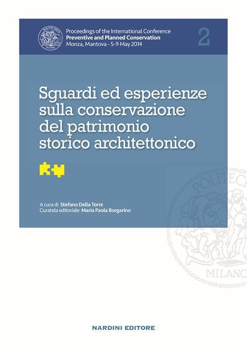 17278292686259-librosguardiedesperienzesullaconservazionedelpatrimoniostoricoarchitettonicoproceedingsoftheinternationalconferencepreventiveandplannedconservationmonzamantova59may2014vol2editorenardinianno2017