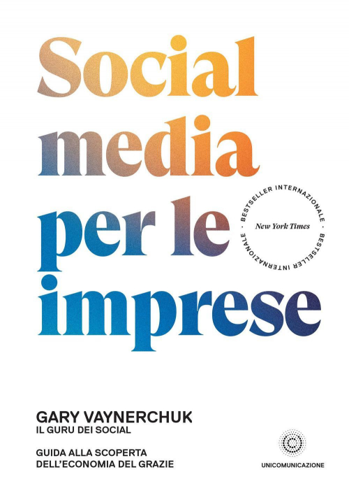 1727829427947-librosocialmediaperleimpreseguidaallascopertadelleconomiadelgrazieeditoreunicomunicazioneitanno2019