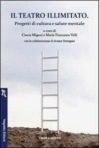 17278294560597-libroilteatroillimitatoprogettidiculturaesalutementaleeditorenegrettoanno2012